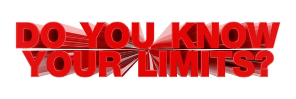 Conosci i tuoi limiti? parola rossa su sfondo bianco illustrazione rendering 3D — Foto Stock