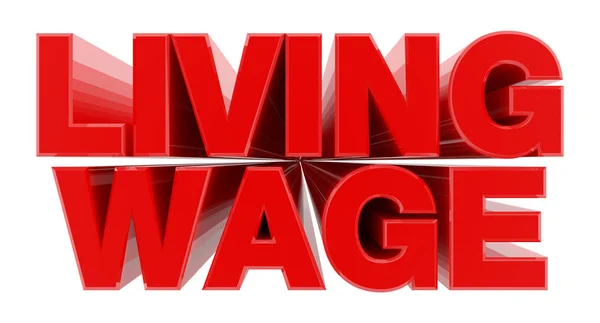 LIVING WAGE parola rossa su sfondo bianco illustrazione rendering 3D — Foto Stock