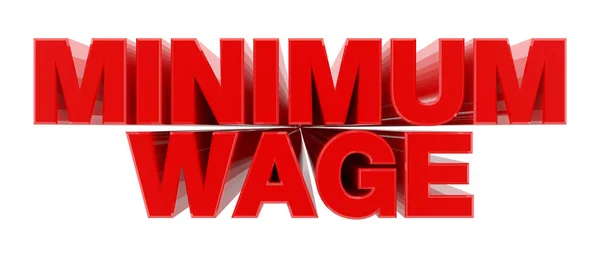 MINIMO WAGE parola rossa su sfondo bianco illustrazione rendering 3D — Foto Stock