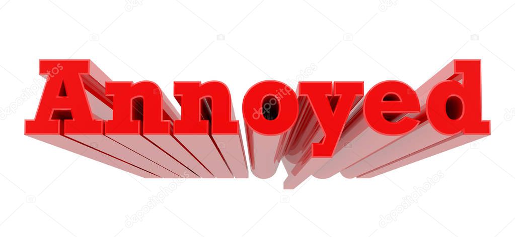 3D Annoyed word on white background 3d rendering
