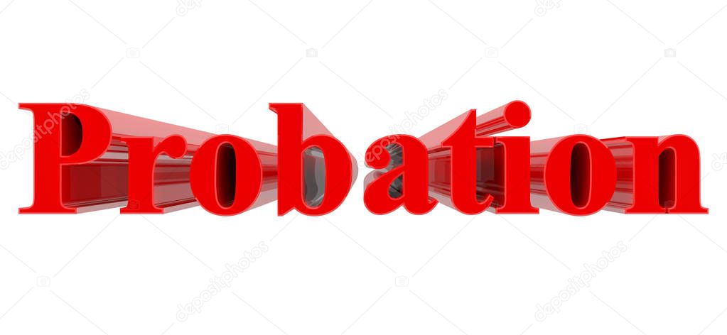 3D Probation word on white background 3d rendering