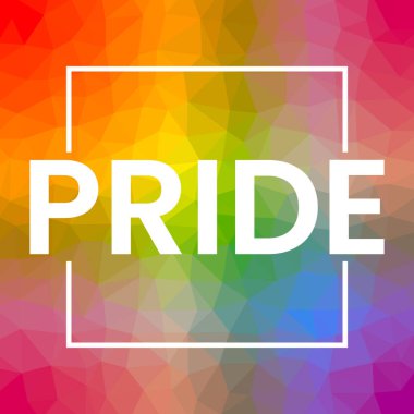 Gurur harfleri gökkuşağı arka planında beyaz yazılar. LGBT hakları kavramı, eşitlik amblemi. Geçit töreni, parti, karnaval, festival davetiyesi, kart, baskı, tişört, logo, poster düşük poli tasarımı