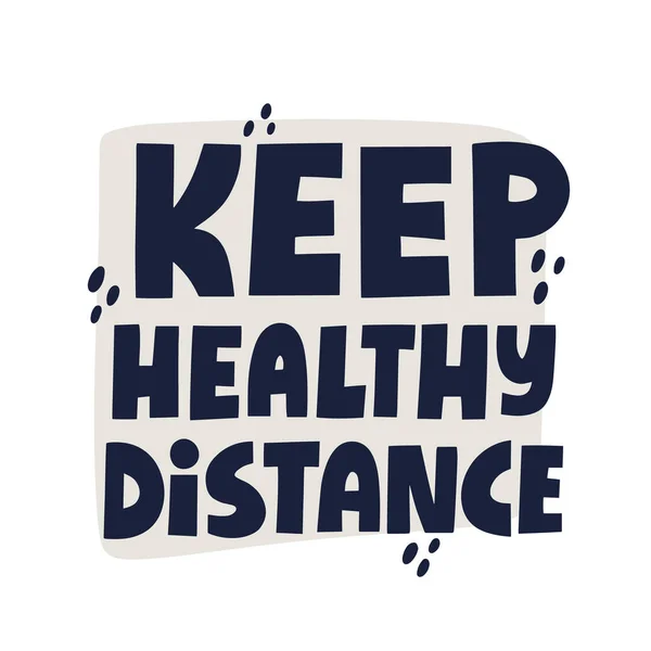 Keep Healthy Distance Quote Hand Drawn Vector Lettering Banner Social — Stock Vector