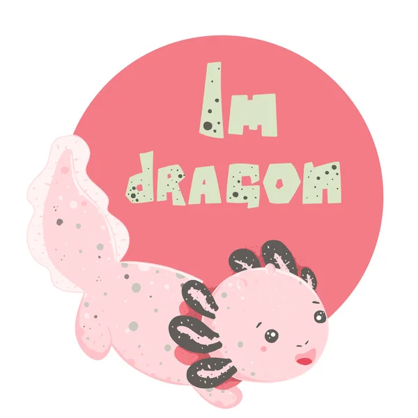 Cute Kawaii axolotl, baby amphibian drawing. Cute animal drawing, funny cartoon illustration. Lettering Im dragon. Flat style design. Ambystoma mexicanum — Stock Vector