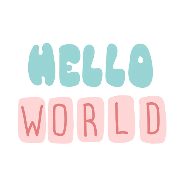 Lettering HELLO WORLD. Plantilla de póster de diseño tipográfico . — Vector de stock