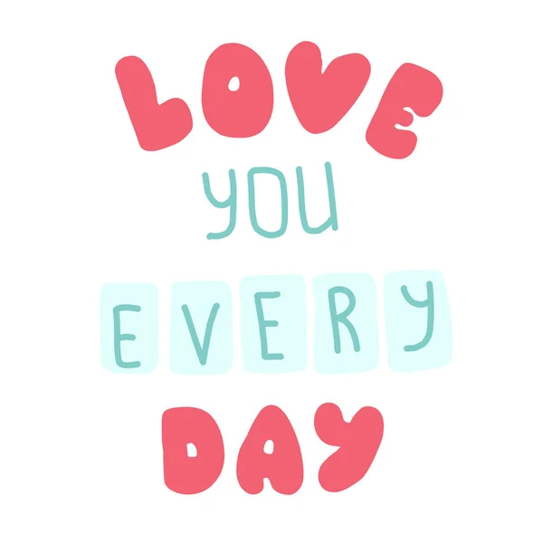 Je t'aime tous les jours. Citation pour bannière. Lettrage de phrase dessiné à la main . — Image vectorielle