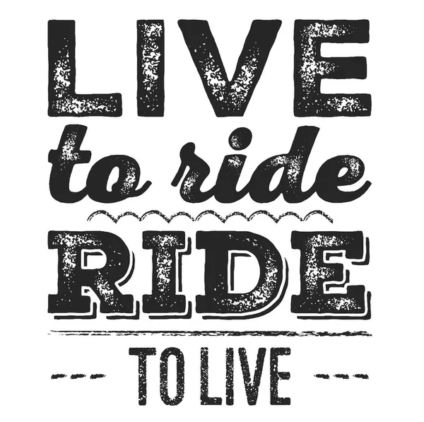 Живи, щоб їхати. Крута велосипедна цитата для футболки. Друк мотоцикла, банер, плакат . — стоковий вектор
