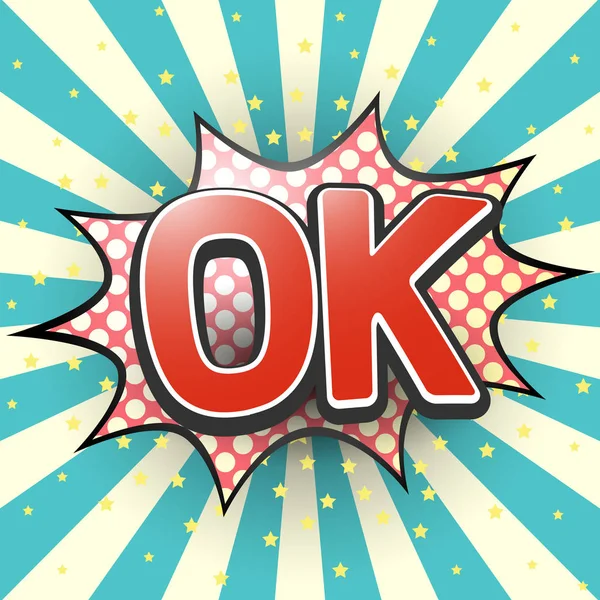 Ok, Comic Speech Bubble. Vector illustration. — Stock Vector