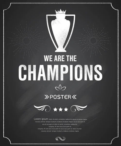 Blackboard poster, We Are The Champions, Vector illustration — Stock Vector