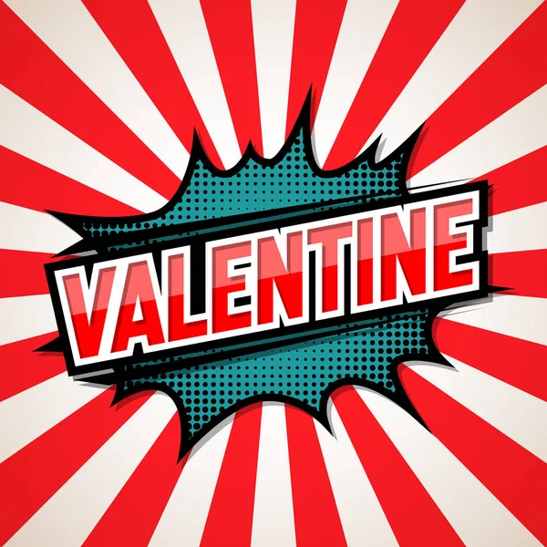 ¡Valentine! Cartel Comic Speech Bubble. Ilustración vectorial . — Vector de stock