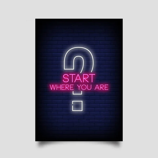 Inizia Dove Sei Poster Stile Neon Citazione Moderna Ispirazione Neon — Vettoriale Stock