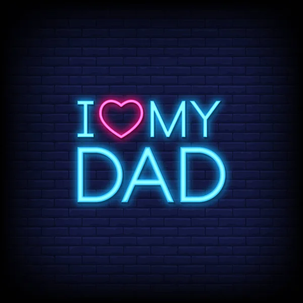 Neon Tarzı Afiş Için Babamı Seviyorum Ben Babam Neon Şaretler — Stok Vektör