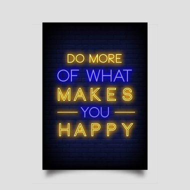 Neon tarzı poster için Happy ifade yapar daha fazlasını yapın. İlham verici alıntı, neon işaretleri. Davetiye kartı, ışık afiş