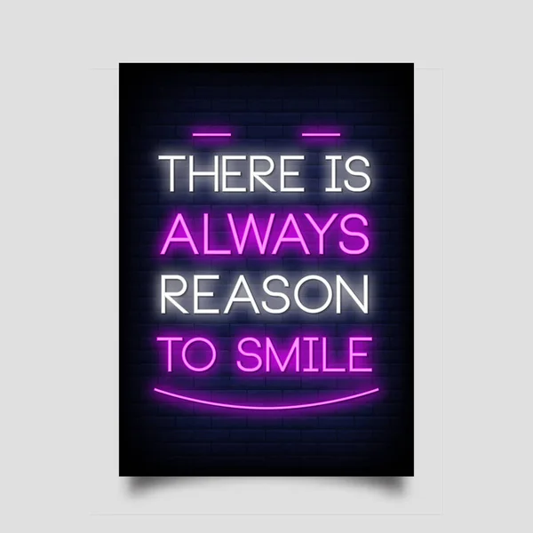Always Reason Smile Phrase Poster Neon Style Inspirational Quote Neon — Stock Vector