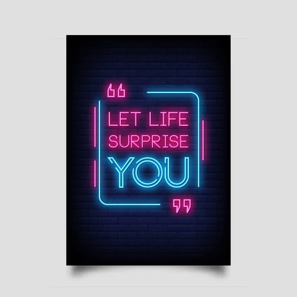 Let Life Surprise You Frase Para Cartaz Estilo Neon Citação — Vetor de Stock