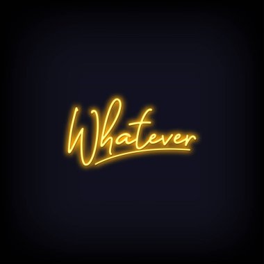 Ne olursa olsun Yazı Metin Etkisi Neon. Kısa Tırnaklar Ne Yazı Neon. Işık Banner, Afiş. Vektör