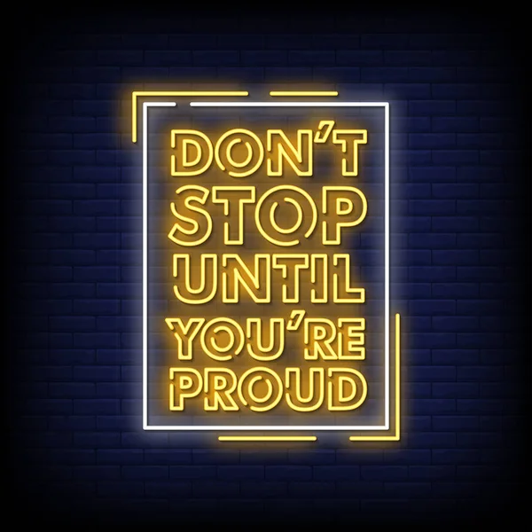 Dont Stop You Proud Neon Text Sign Vector Light Banner — Stock Vector
