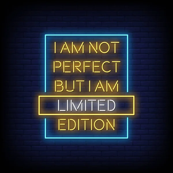 私は完璧ではありませんが 私は限定版のネオンテキストサインベクトルです ライトバナーポスターベクターイラスト — ストックベクタ