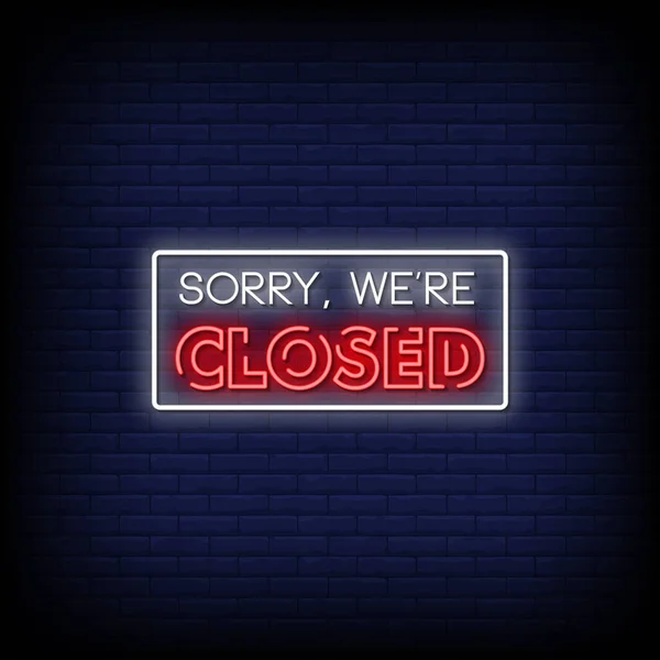 Przepraszam Jesteśmy Zamknięci Neon Znak Tle Ściany Cegły — Wektor stockowy