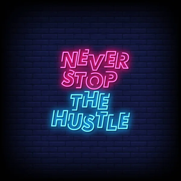 Nunca Parar Sinal Neon Letras Hustle — Vetor de Stock