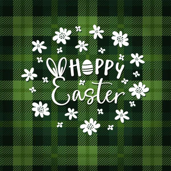 Hoppy Easter. Lente wenskaart, uitnodiging met hand getrokken bloemen, paasei, bunny oren en witte tekst op groene tartan geruit plaid. Vector kalligrafie afbeelding achtergrond. — Stockvector