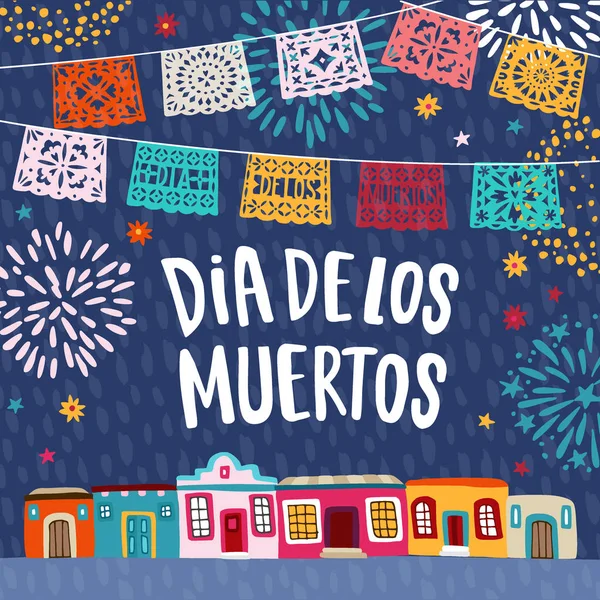 Dia de los Muertos, biglietto di auguri per la Giornata Messicana dei Morti, invito. Vacanza latinoamericana. Ghirlanda di bandiere tagliate, case colorate e fuochi d'artificio. Illustrazioni vettoriali sfondo, design piatto . — Vettoriale Stock