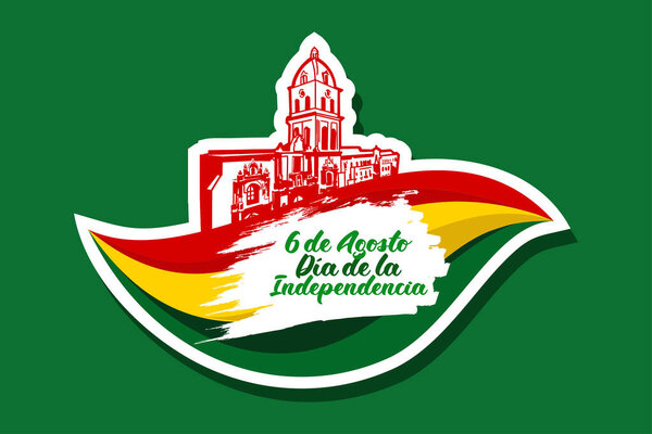 Перевод: 6 августа, суббота. С Днем Независимости Боливии векторная иллюстрация. Подходит для поздравительных открыток, плакатов и баннеров. 