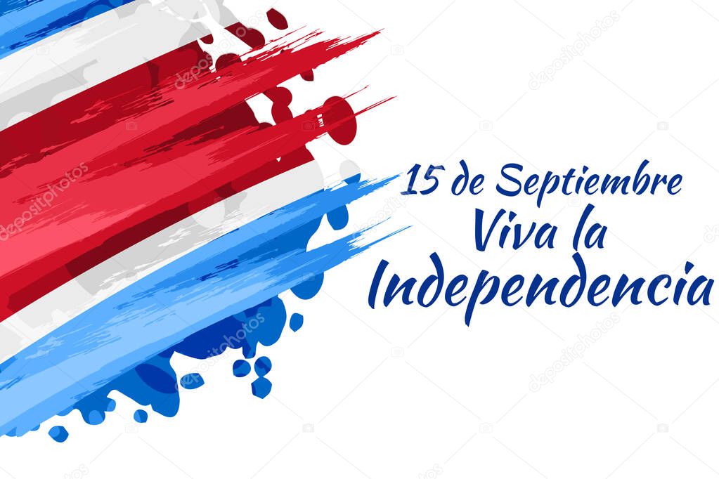 Translation: September 15, Long live the Independence! Happy Independence Day of Costa Rica flag vector illustration. Suitable for greeting card, poster and banner.