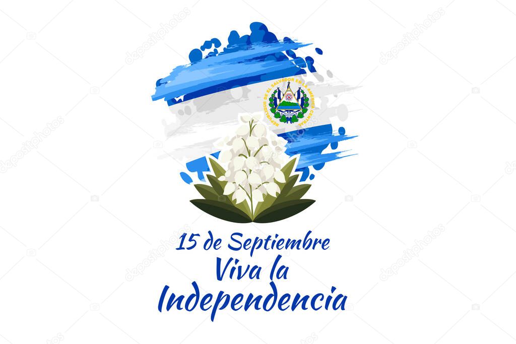 Translation: September 15, Long live the Independence! Happy Independence Day of El Salvador vector illustration. Suitable for greeting card, poster and banner.