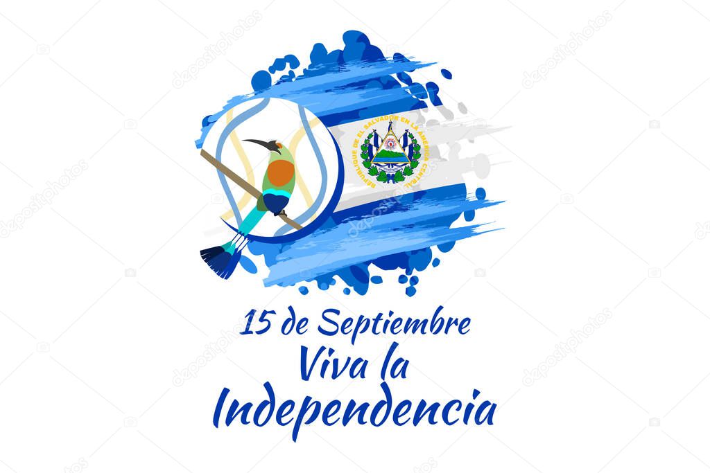 Translation: September 15, Long live the Independence! Happy Independence Day of El Salvador vector illustration. Suitable for greeting card, poster and banner.