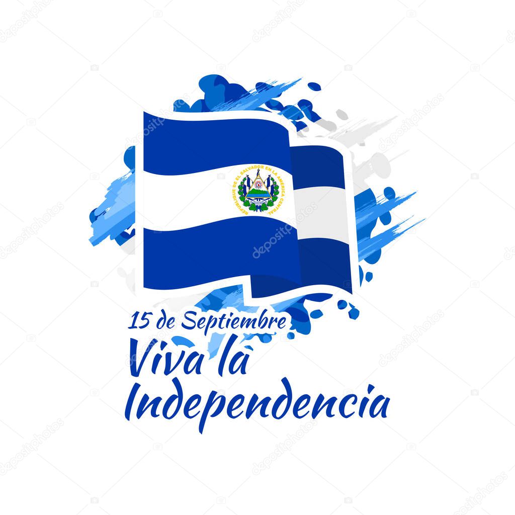 Translation: September 15, Long live the Independence! Happy Independence Day of El Salvador vector illustration. Suitable for greeting card, poster and banner.