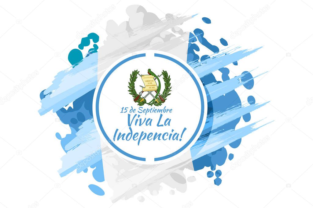 Translation: September 15, Long live the Independence! Happy Independence day of Guatemala vector illustration. Suitable for greeting card, poster and banner.Print