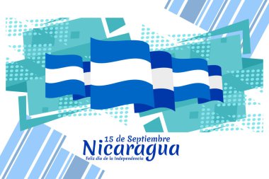 Tercümesi: 15 Eylül, Nikaragua, Mutlu Bağımsızlık Günü. Nikaragua vektör illüstrasyonunun Bağımsızlık Günü kutlu olsun. Tebrik kartı, poster ve afiş için uygun.