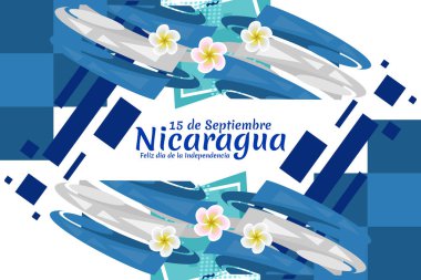 Tercümesi: 15 Eylül, Nikaragua, Mutlu Bağımsızlık Günü. Nikaragua vektör illüstrasyonunun Bağımsızlık Günü kutlu olsun. Tebrik kartı, poster ve afiş için uygun.