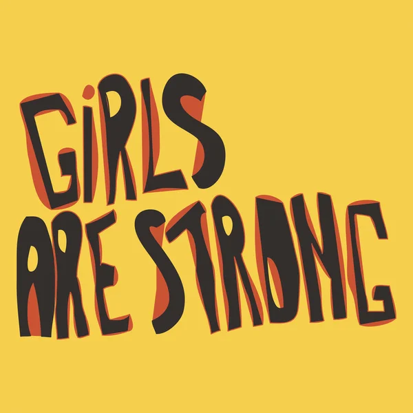 As meninas são fortes: citação feminista inspiradora. Letras originais desenhadas à mão. Cartaz de modelo com frase motivacional. — Vetor de Stock