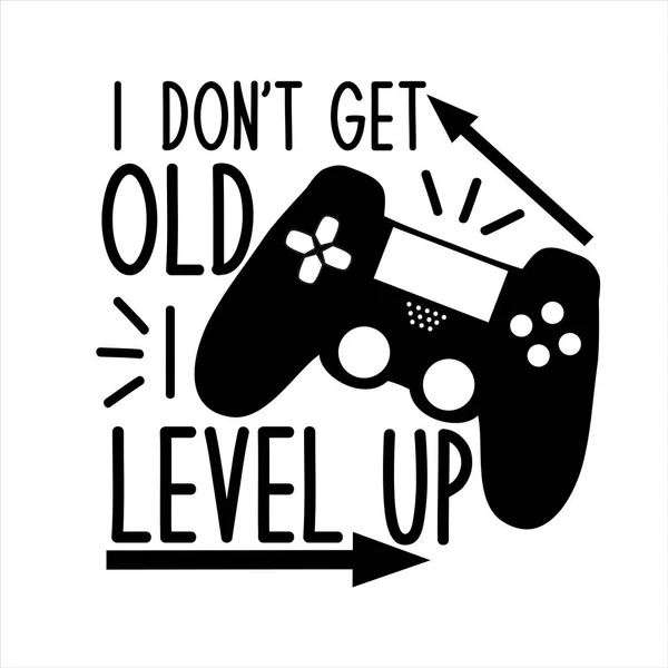 Don Get Old Level Funny Text Black Controller Good Textile — Stock Vector