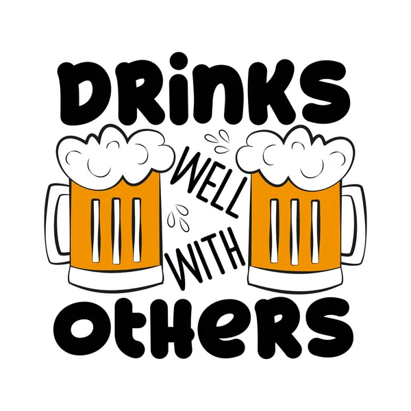 Dricker Bra Med Andra Roligt Att Säga Med Ölmuggar Bra — Stock vektor