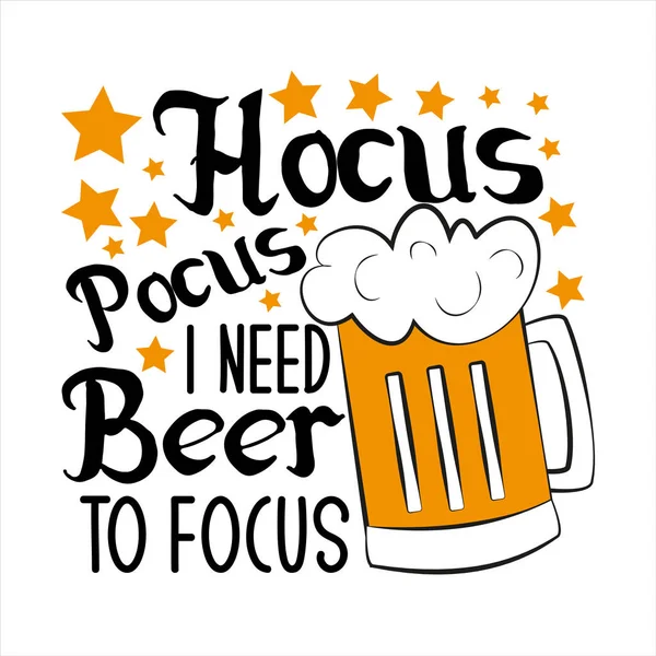 Hocus Pocus Potrzebuję Piwa Skupienia Zabawny Tekst Halloween Kubkiem Piwa — Wektor stockowy