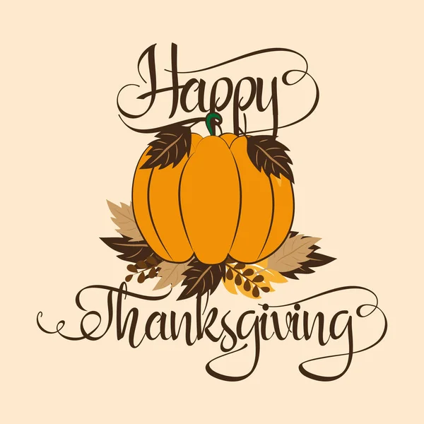 Happy Thanksgiving Handvritten Text Pumpkin Autumn Leaves Beige Background Good — Stock Vector
