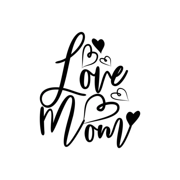 Älskar Mamma Handskriven Kalligrafi Med Hjärtan Perfekt För Gratulationskort Affischer — Stock vektor