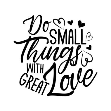 Sevgi dolu el yazısıyla küçük şeyler yap. Yazılı, kalpli yazılar yaz. Sevgililer Günü tebrik kartı ve tişört baskısı için iyi. El ilanı, poster tasarımı, kupa..