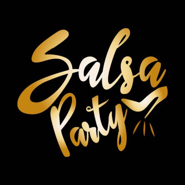 Salsa Partisi, parlak altın el yazısı metin, ve yüksek topuklu ayakkabı silueti, siyah arka planda.