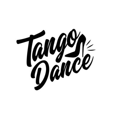 Tango dans metni, yüksek topuklu ayakkabı silueti, baskı, poster, broşür, tişört, kart, davetiye, çıkartma, afiş tasarımı. 