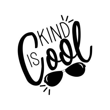 Nazik iyidir. Güneş gözlüklü, el yazısıyla yazılmış olumlu bir metin. Tebrik kartları, posterler, tekstil, kupa ve hediyeler için mükemmel..