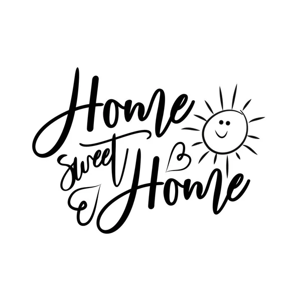 Home Sweet Home Positive Redetext Mit Niedlichen Smiley Sonne Und — Stockvektor