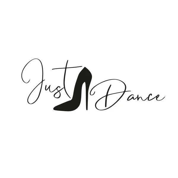 Texto Inscripción Escrita Mano Just Dance Con Zapatos Tacón Alto — Vector de stock