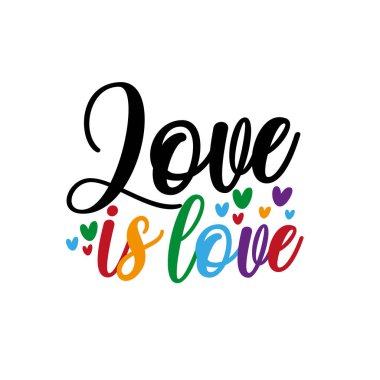 Aşk aşktır. Eşcinsel ayrımcılığa karşı LGBT gurur sloganı. Modern kaligrafi, kalpleri olan..