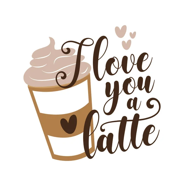 Ich Liebe Dich Einen Latte Calligarphy Mit Kaffeetasse Gut Für — Stockvektor