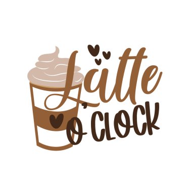 Latte O - kahve fincanı ile hat sanatı. İçkiyle ilgili ilham verici ve motive edici alıntılar. Posterler, tebrik kartları, afişler, tekstil, hediyeler, gömlekler, kupa tasarımı için iyidir..