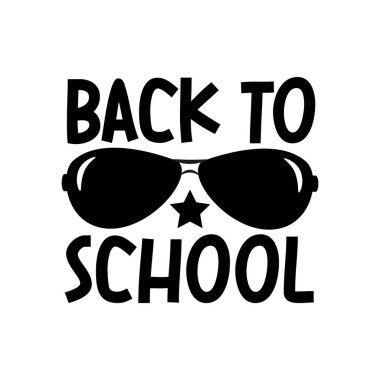 Okula Dönüş. Güneş gözlüklü mesaj. Çocuklar için gömlek baskısı, poster, afiş, kart, kupa ve hediye tasarımı